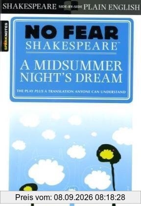 No Fear Shakespeare: A Midsummer Night's Dream (Sparknotes No Fear Shakespeare)