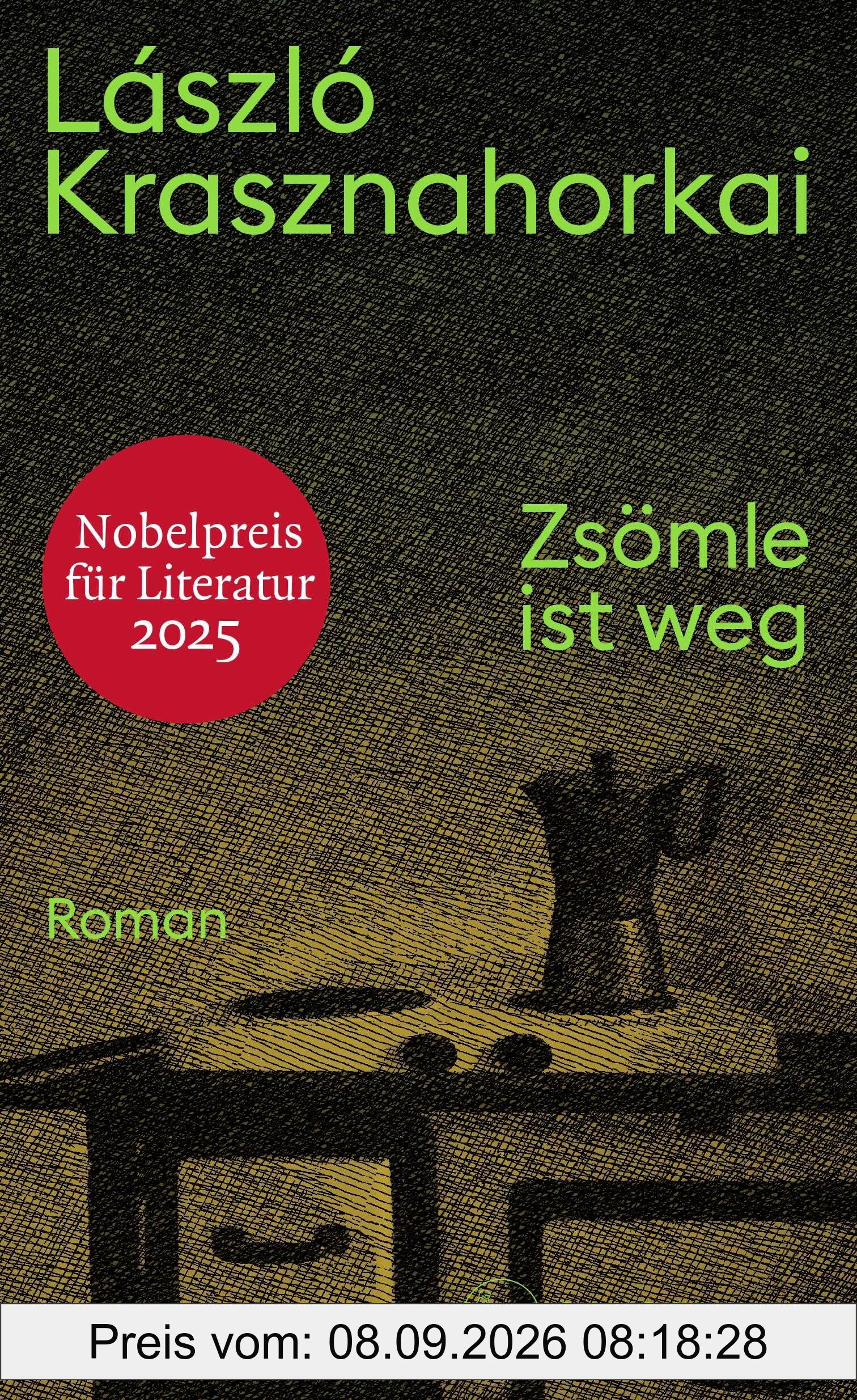 Zsömle ist weg: Roman | Nobelpreis für Literatur 2025