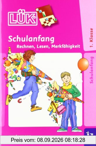 LÜK: Schulanfang Doppelband: Rechnen, Lesenlernen, Merkfähigkeit: Übungen zum Rechnen, zum Lesenlernen, zur Merkfähigkeit. Für Klasse 1
