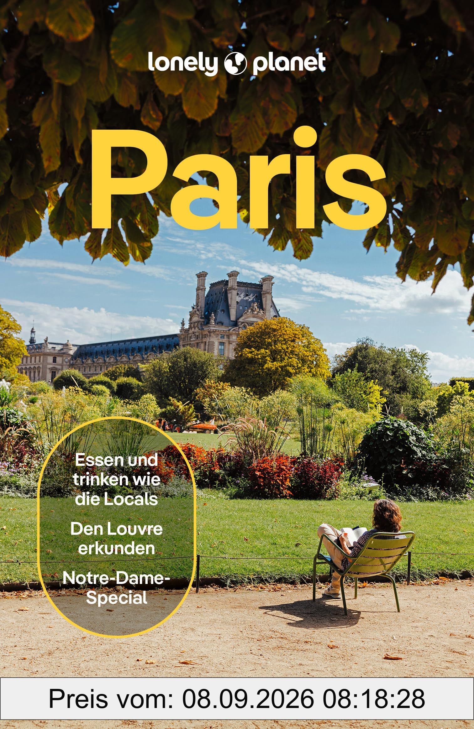 LONELY PLANET Reiseführer Paris: Eigene Wege gehen und Einzigartiges erleben.