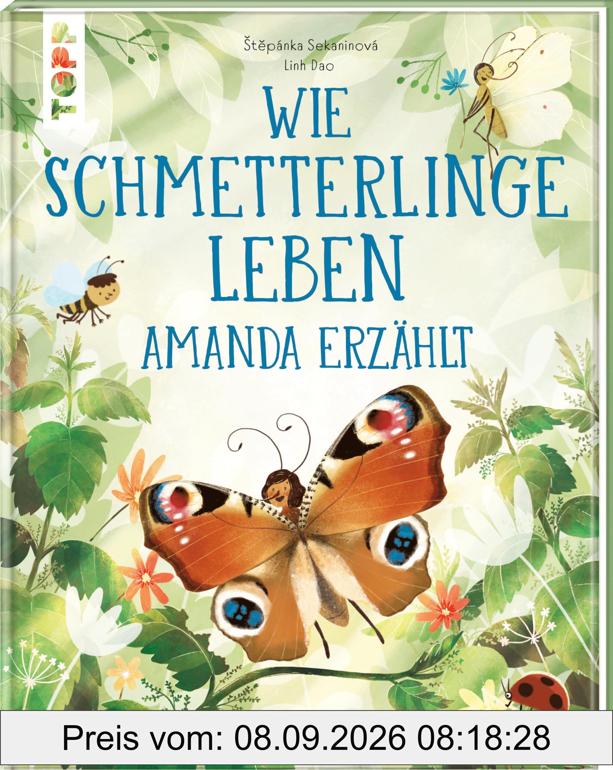 Wie Schmetterlinge leben. Amanda erzählt.: Empfohlen ab 6 Jahren.