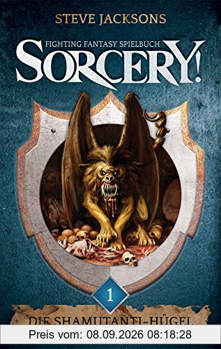 SORCERY! Die Shamutanti-Hügel: Ein Fighting-Fantasy Spielbuch von Steve Jackson