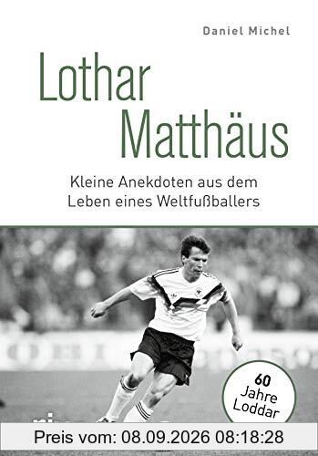 Lothar Matthäus: Kleine Anekdoten aus dem Leben eines Weltfußballers