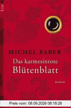 Das karmesinrote Blütenblatt: Roman