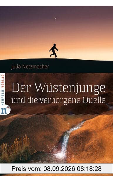 Der Wüstenjunge und die verborgene Quelle