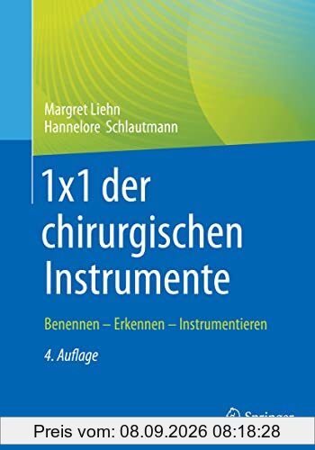 1x1 der chirurgischen Instrumente: Benennen - Erkennen - Instrumentieren