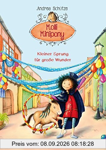 Molli Minipony: Kleiner Sprung für große Wunder