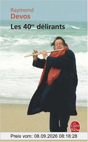 Les quarantièmes délirants
