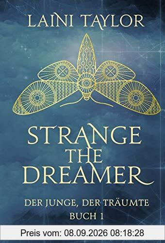 Strange the Dreamer - Der Junge, der träumte: Buch 1