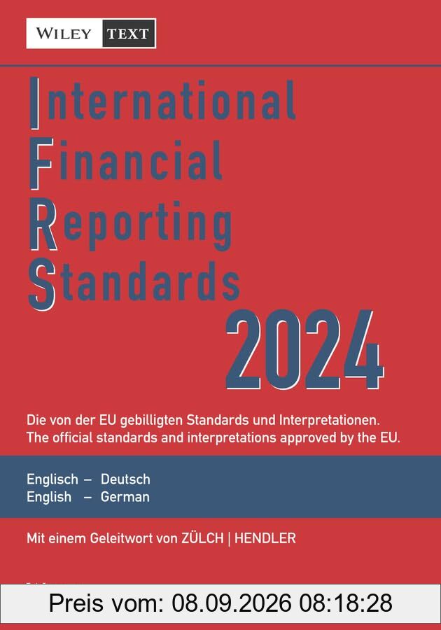 International Financial Reporting Standards (IFRS) 2024: Deutsch-Englische Textausgabe der von der EU gebilligten Standards. English & German edition ... Textausgabe / English & German Edition)