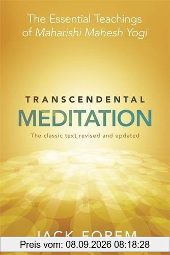 The Transcendental Meditation: The Essential Teachings of Maharishi Mahesh Yogi