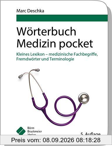 Wörterbuch Medizin pocket : Kleines Lexikon - medizinische Fachbegriffe , Fremdwörter und Terminologie (pockets)