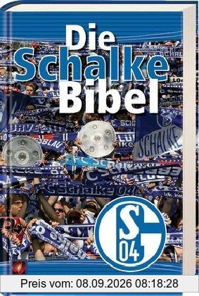 Die Schalke-Bibel: NLB-Übersetzung AT/NT plus Infos über den FC Schalke 04