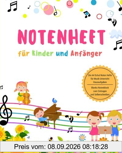 Notenheft für Kinder und Anfänger Din A4 Schul Noten Hefte für Musik Unterricht Hausaufgaben Blanko Notenblock zum Eintragen und Selberschreiben