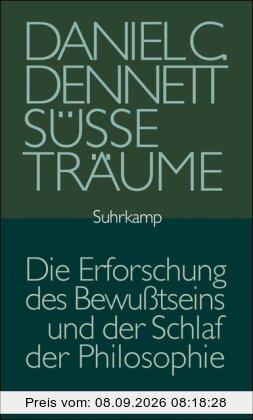 Süße Träume: Die Erforschung des Bewußtseins und der Schlaf der Philosophie