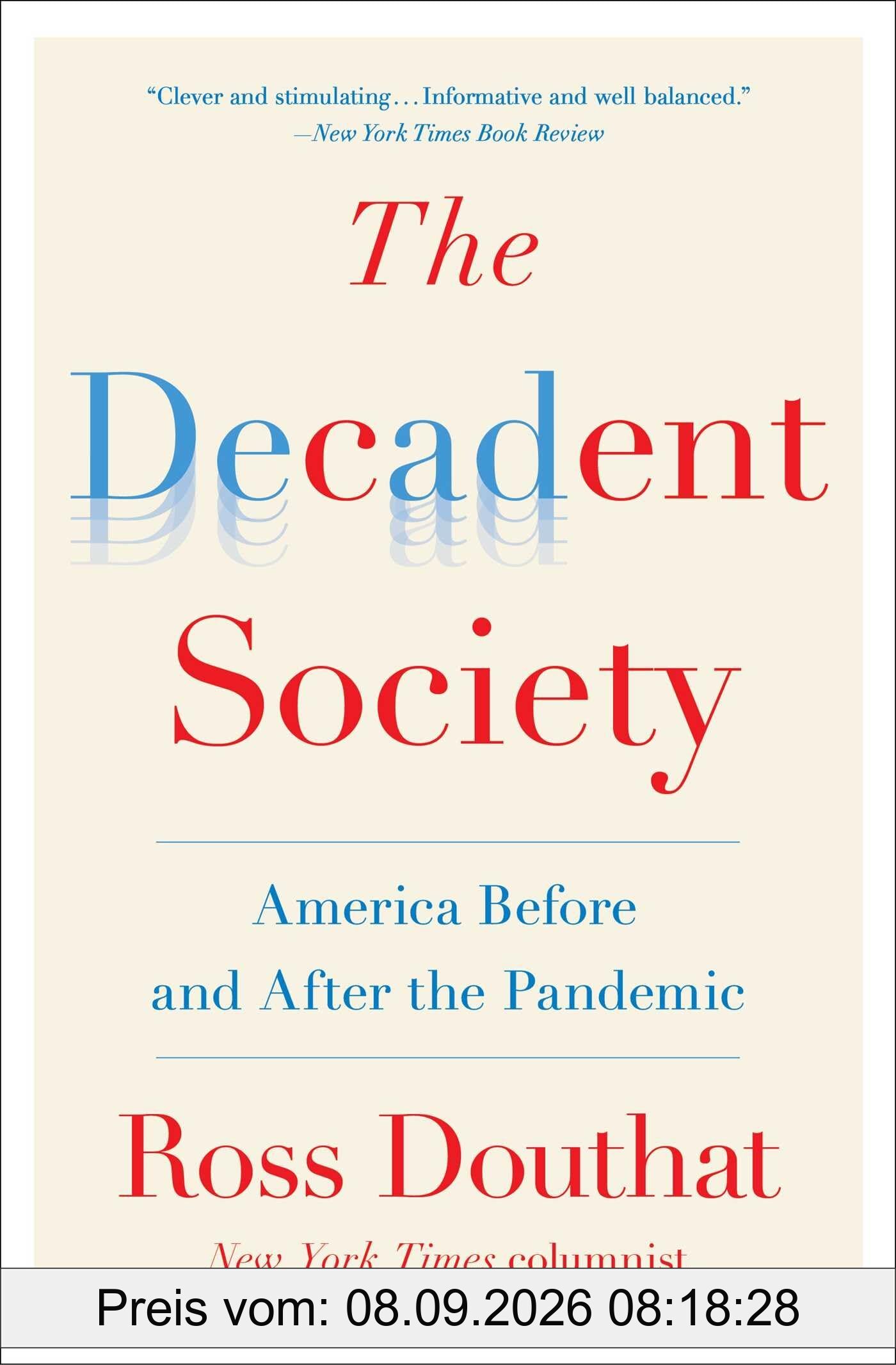 The Decadent Society: America Before and After the Pandemic