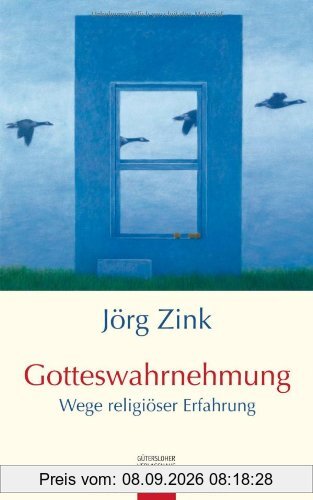 Gotteswahrnehmung: Wege religiöser Erfahrung