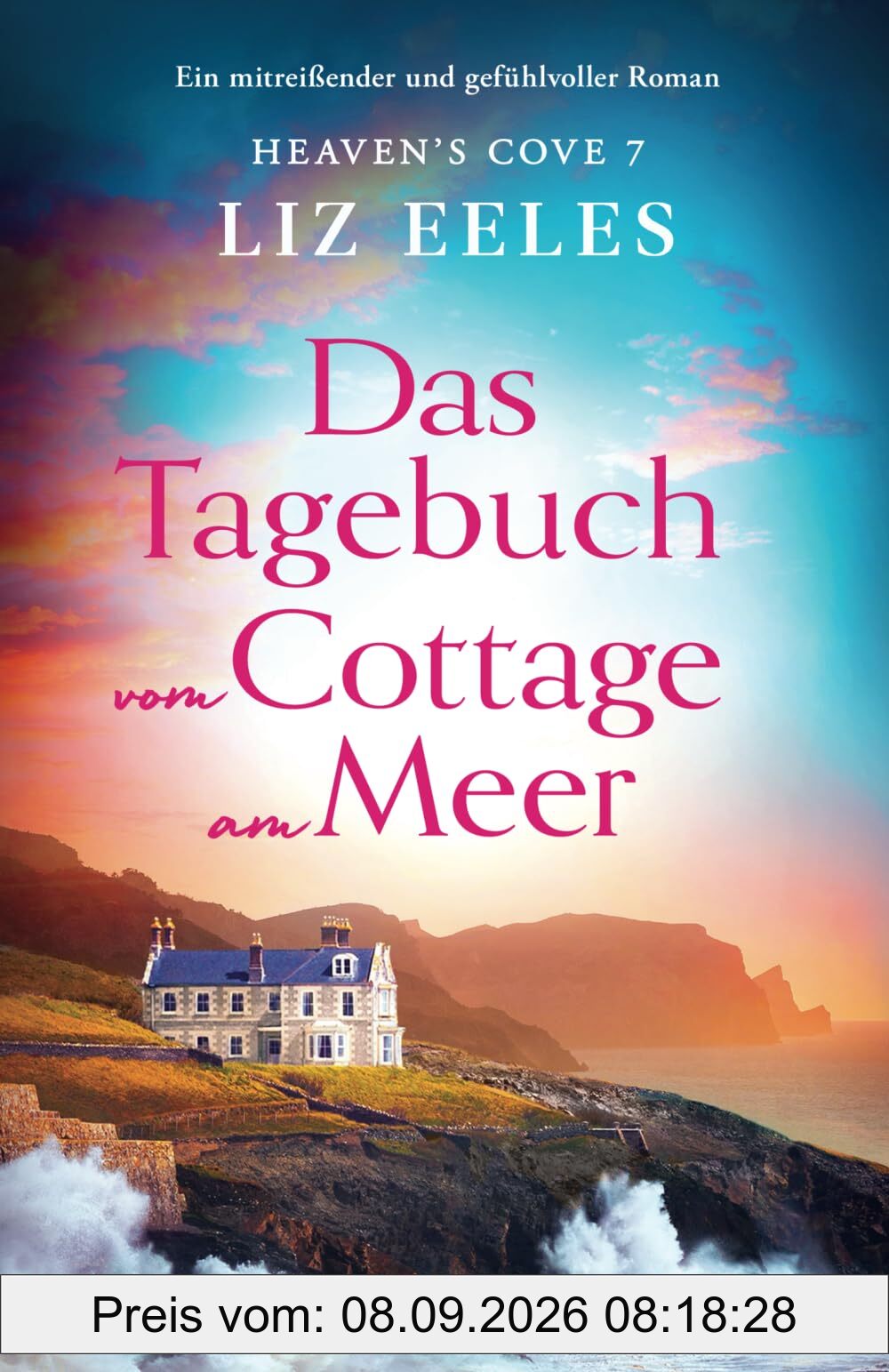 Das Tagebuch vom Cottage am Meer: Ein mitreißender und gefühlvoller Roman (Heaven's Cove, Band 7)