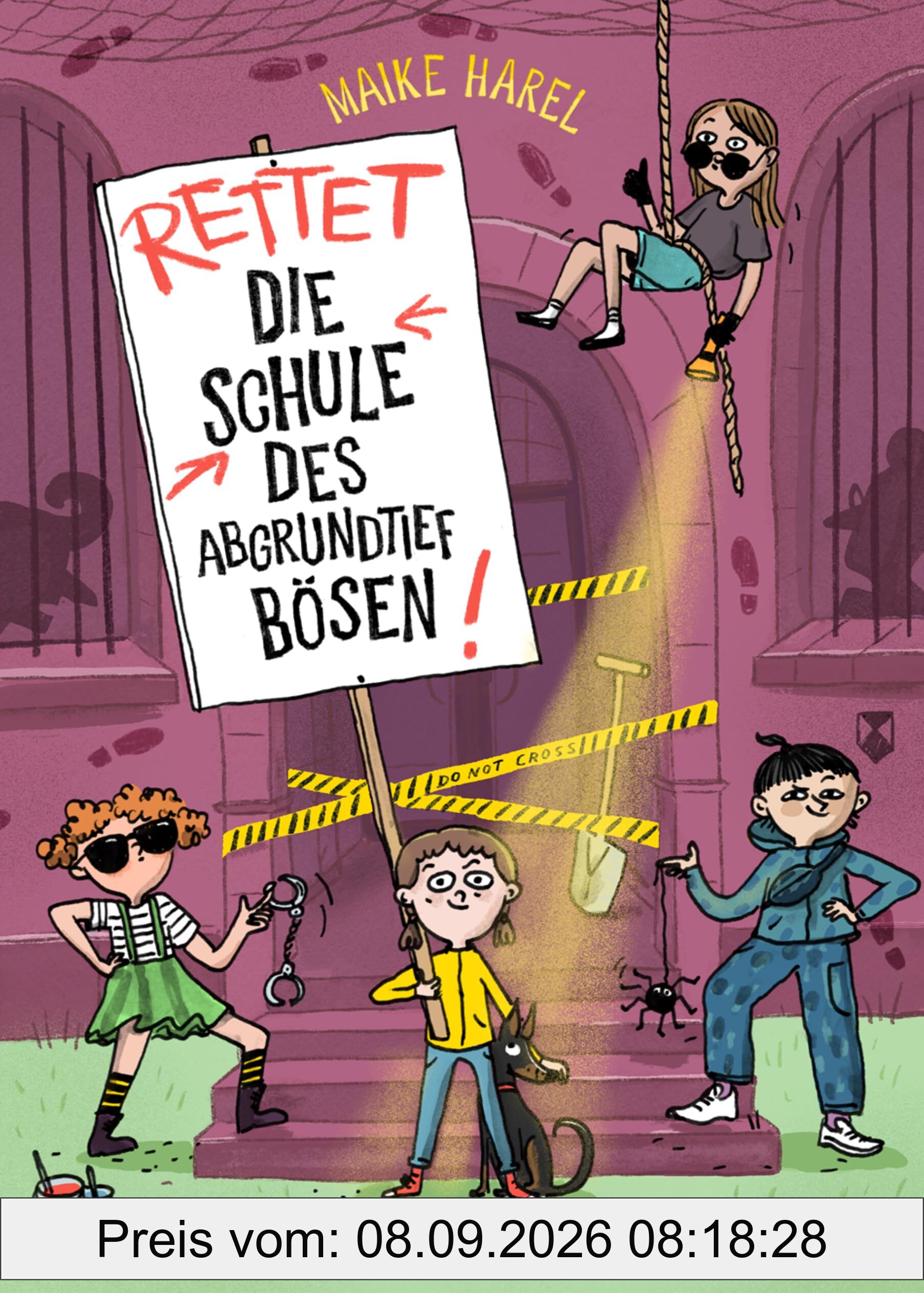 Rettet die Schule des abgrundtief Bösen!: Der zweite Band der kriminell-guten Internatsgeschichte für Kinder ab 8 Jahren (Die Schule des abgrundtief Bösen-Reihe, Band 2)