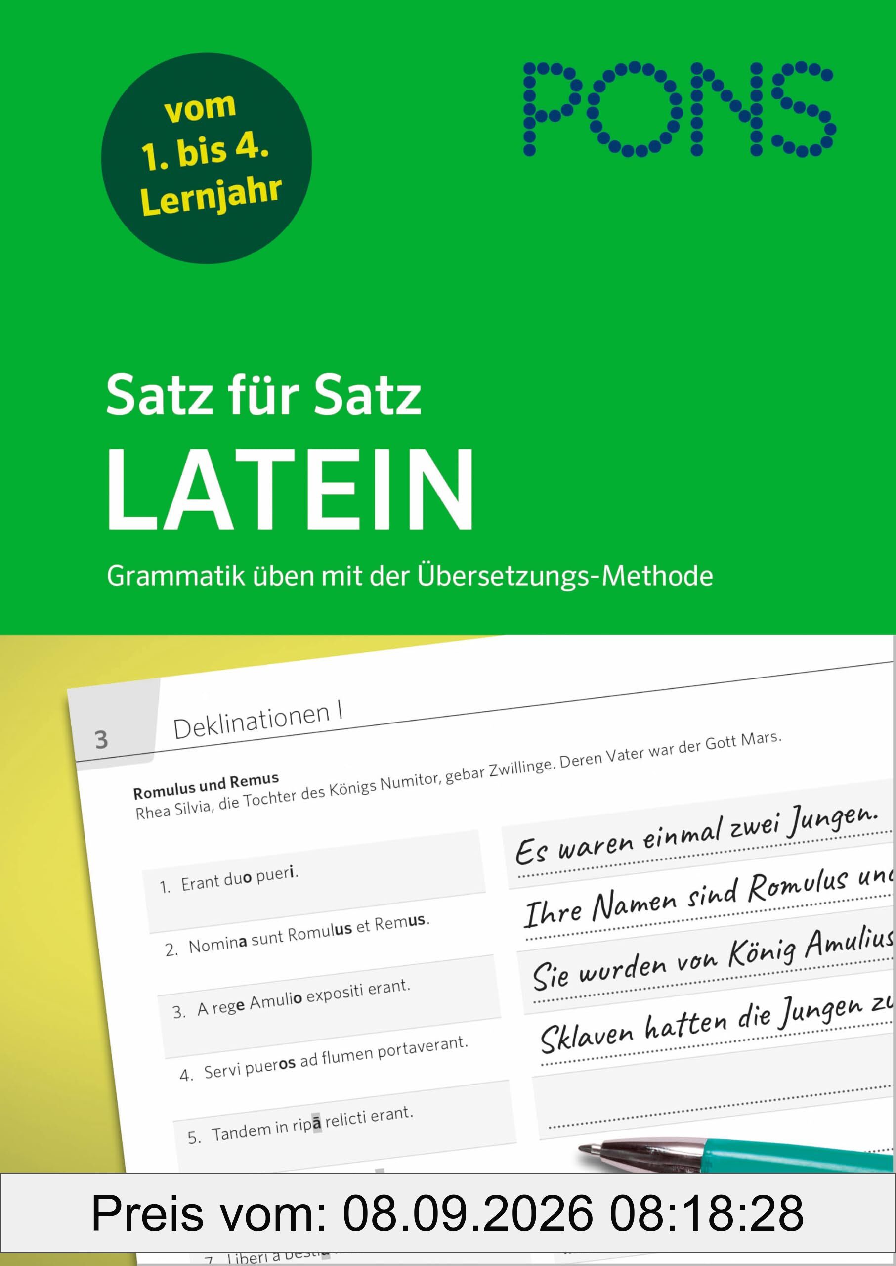 PONS Satz für Satz Latein Grammatik: Grammatik üben mit der Übersetzungs-Methode (PONS Satz für Satz - Übungsgrammatik)