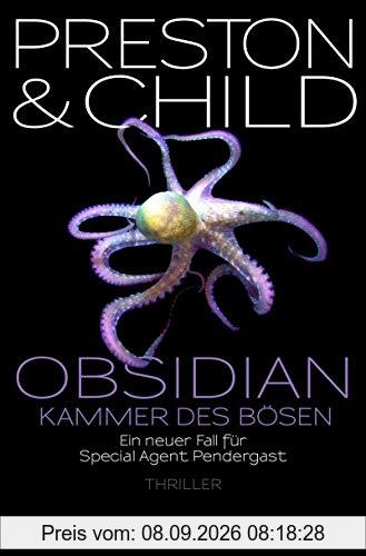 Obsidian - Kammer des Bösen: Ein neuer Fall für Special Agent Pendergast (Ein Fall für Special Agent Pendergast, Band 16)