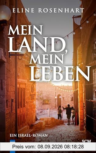 Mein Land, mein Leben: Ein Israel-Roman