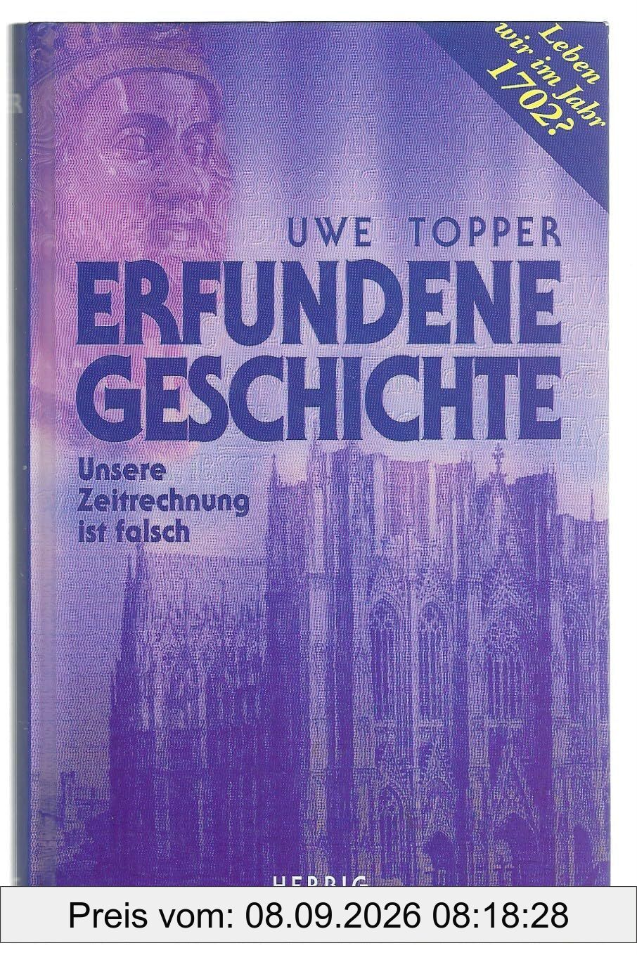 Erfundene Geschichte: Unsere Zeitrechnung ist gefälscht. Wir leben im Jahr 1702
