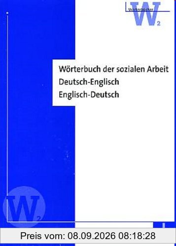 Wörterbuch der sozialen Arbeit: Deutsch-Englisch Englisch-Deutsch
