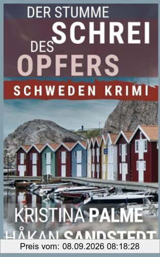 Der stumme Schrei des Opfers: Schweden Krimi (Stina Borglund, Band 3)