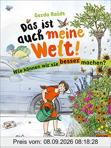 Das ist auch meine Welt: Wie können wir sie besser machen?