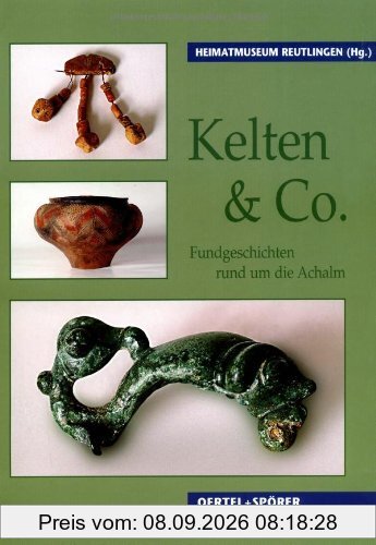 Kelten + Co. Fundgeschichten rund um die Achalm