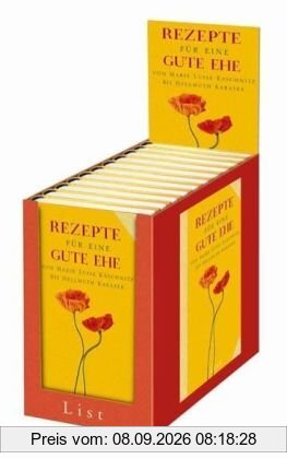 Rezepte für eine gute Ehe: Von Marie Luise Kaschnitz bis Hellmuth Karasek