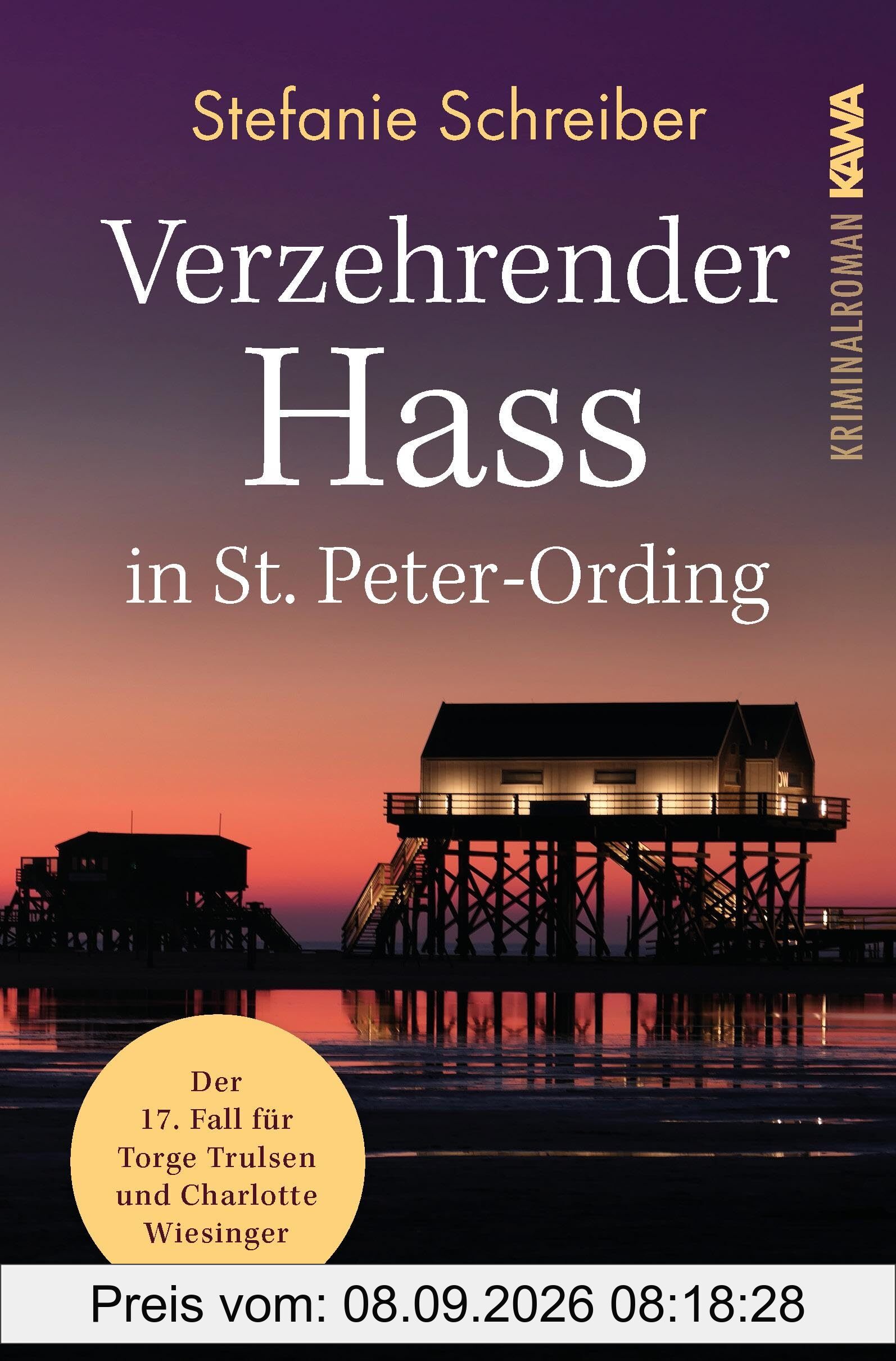 Verzehrender Hass in St. Peter-Ording: Der 17. Fall für Torge Trulsen und Charlotte Wiesinger (Torge Trulsen und Charlotte Wiesinger - Kriminalroman)