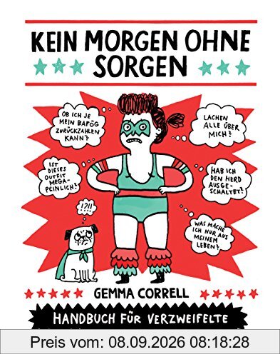 Kein Morgen ohne Sorgen. Handbuch für Verzweifelte