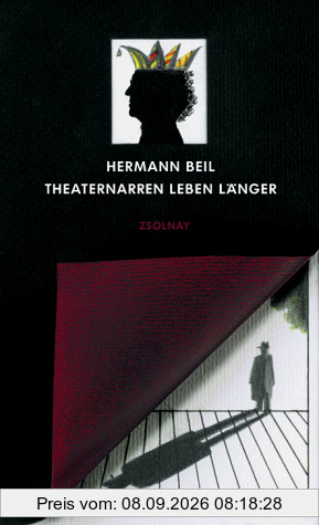 Theaternarren leben länger. Hundert und drei Geschichten aus dem Burgtheater