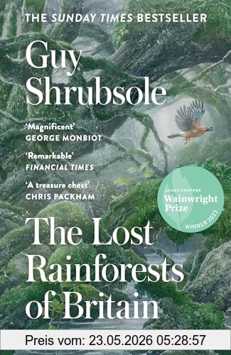Guy Shrubsole The Lost Rainforests Of Britain