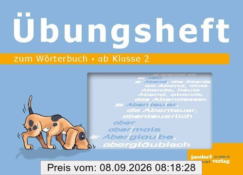 Wörterbuch Übungsheft: ab Klasse 2