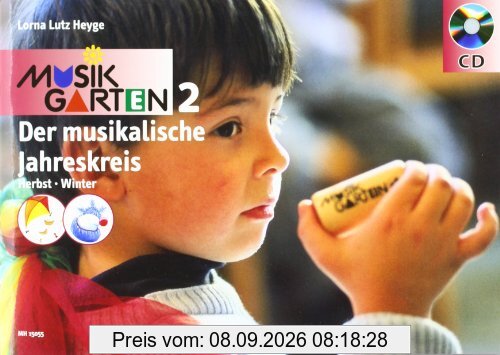 Musikgarten 2 - Der musikalische Jahreskreis. Kinderheft Herbst /Winter. Liederbuch mit CD