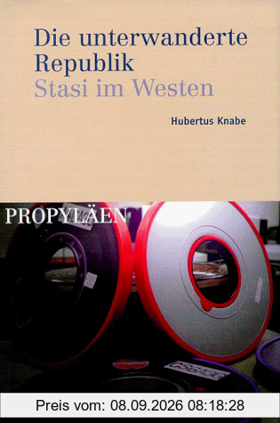 Die unterwanderte Republik. Stasi im Westen