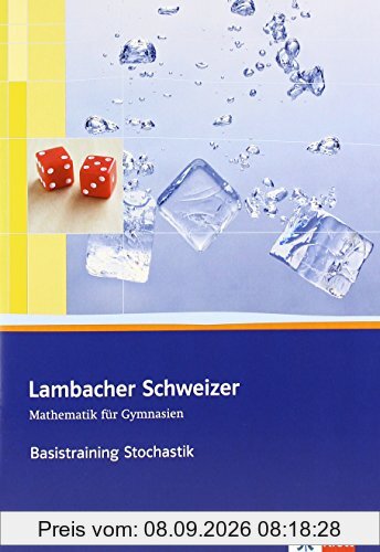 Lambacher Schweizer Basistraining Stochastik: Arbeitsheft plus Lösungen für die Sekundarstufe II