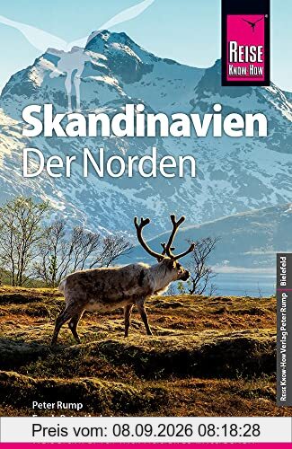 Reise Know-How Reiseführer Skandinavien - der Norden (durch Finnland, Schweden und Norwegen zum Nordkap)