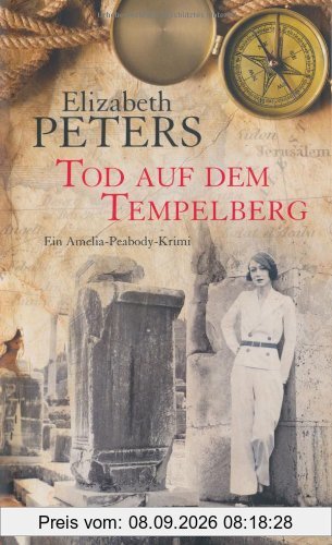 Tod auf dem Tempelberg: Ein Amelia-Peabody-Krimi