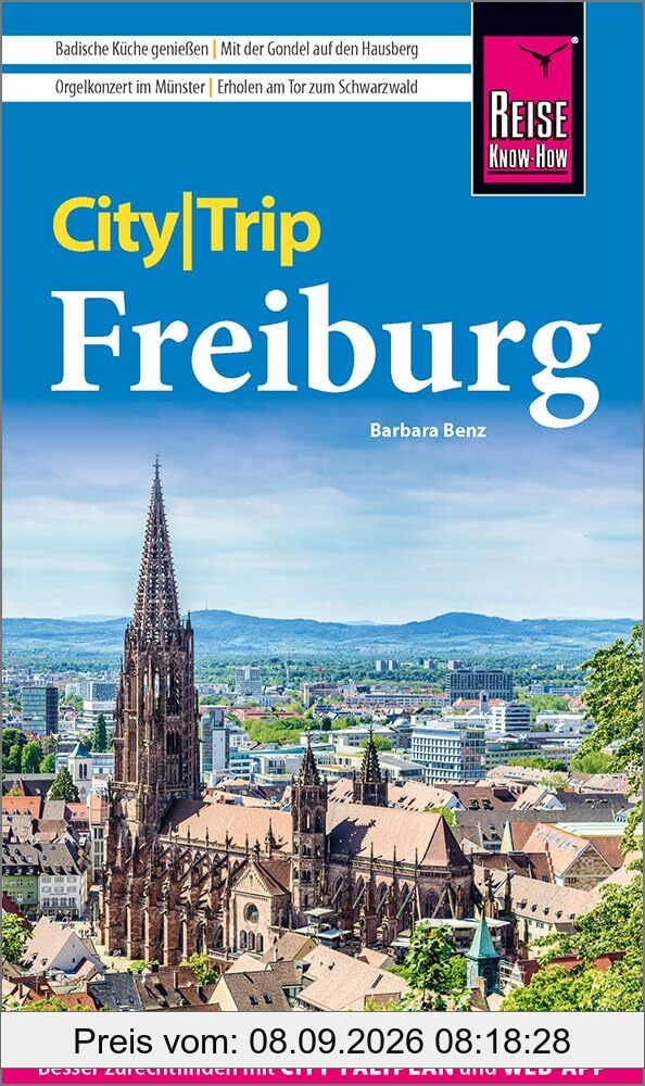Reise Know-How CityTrip Freiburg: Reiseführer Freiburg mit Stadtplan und kostenloser Web-App