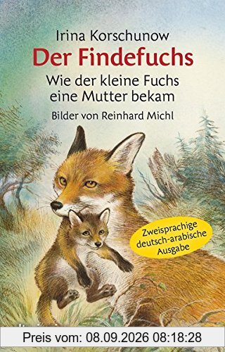 Der Findefuchs Wie der kleine Fuchs eine Mutter bekam