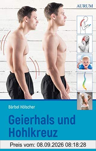 Geierhals und Hohlkreuz: Zentrierung - Das Selbsthilfeprogramm für eine gesunde Haltung