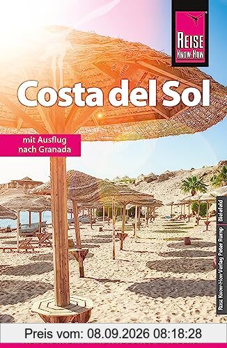 Reise Know-How Reiseführer Costa del Sol: mit Ausflug nach Granada