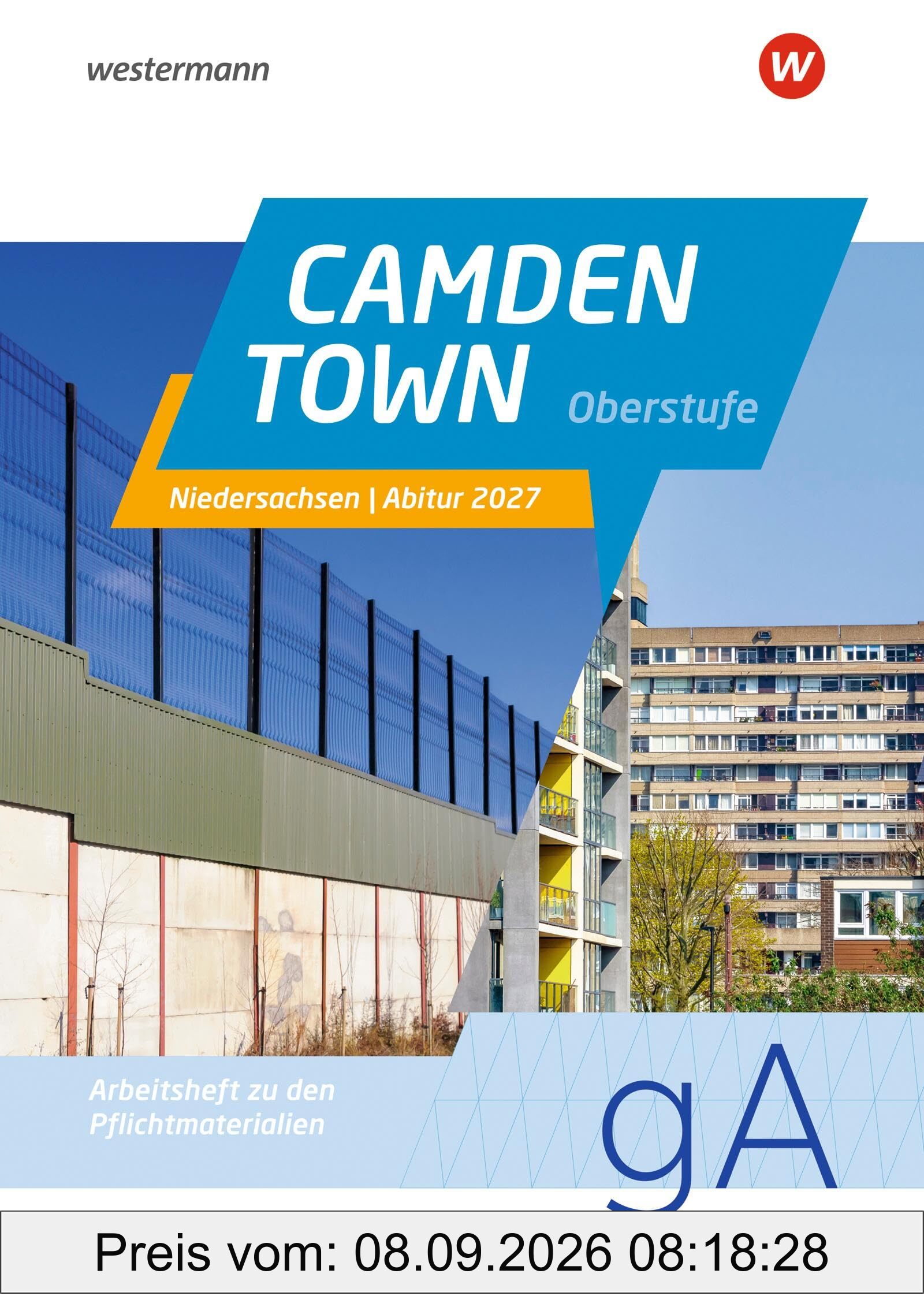 Camden Town Oberstufe - Ausgabe für die Sekundarstufe II: Arbeitsheft Abitur Niedersachsen 2027 Grundlegendes Anforderungsniveau (Camden Town Oberstufe: Abiturmaterialien)