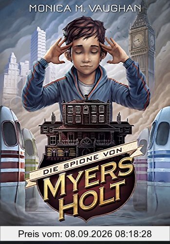 Die Spione von Myers Holt - Eine gefährliche Gabe