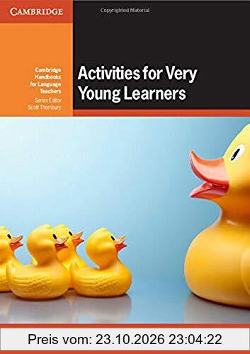 Puchta, H: Activities for Very Young Learners Book with Onli (Cambridge Handbooks for Language Teachers)