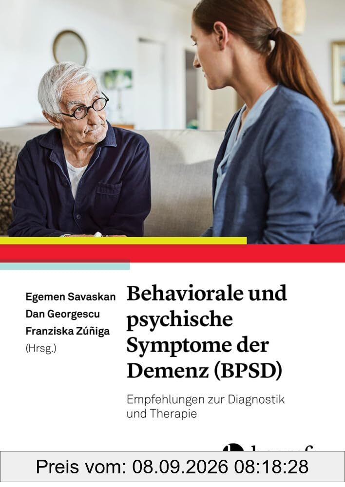 Behaviorale und psychische Symptome der Demenz (BPSD): Empfehlungen zur Diagnostik und Therapie